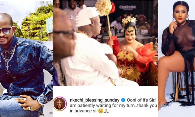 The Ooni is looking for an Olori not radio without battery - Uche Maduagwu slams Nkechi Blessing Sunday after she expressed her interest in marrying the Monarch 3 The Ooni is looking for an Olori not radio without battery - Uche Maduagwu slams Nkechi Blessing Sunday after she expressed her interest in marrying the Monarch 1