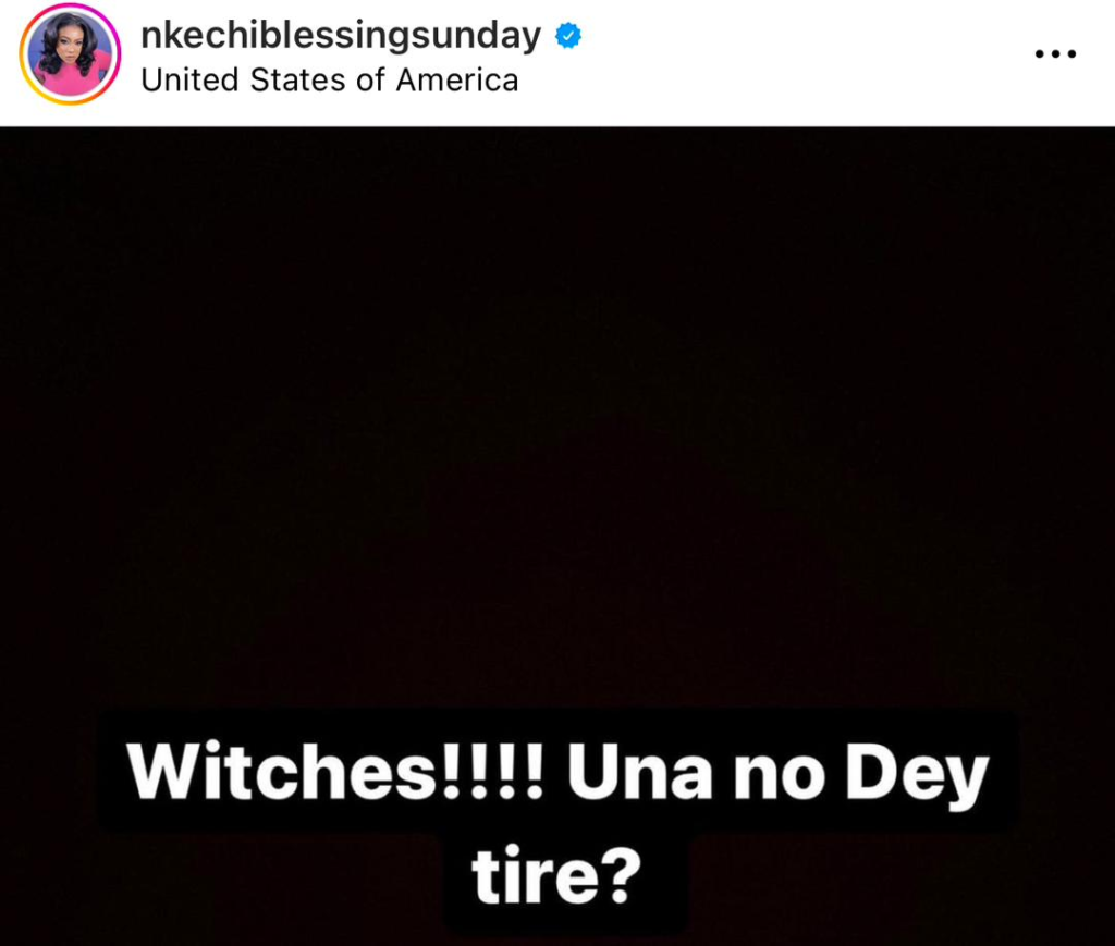 I hope you witches die waiting - Nkechi Blessing tells those hoping her relationship ends 6