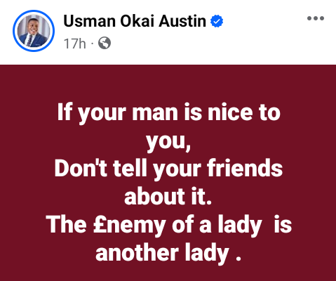 If your man is nice to you don’t tell your friend about it - Nigerian Man tells ladies 3