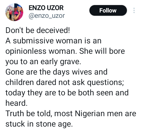 Don't be deceived, a submissive woman is an opinionless woman - Nigerian man says 3