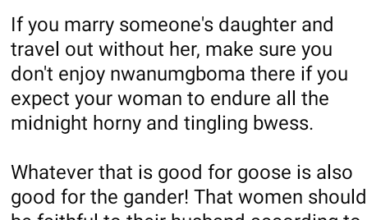 Photo of Make sure you are not cheating if you expect your wife to remain faithful – Nigerian man warns ‘abroad men’ who travel out without their wives