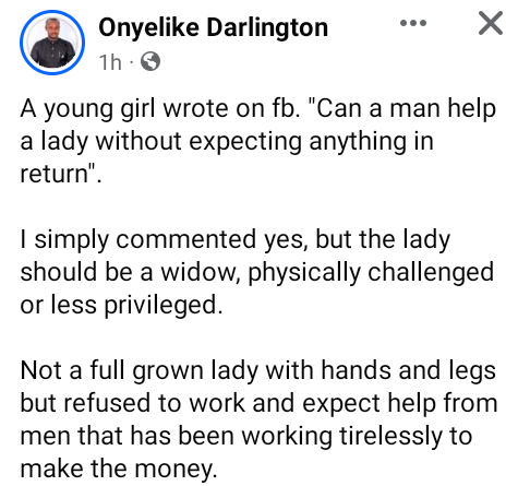 Only widows and physically challenged women should be helped by men without expecting nothing in return - Nigerian businessman says 3