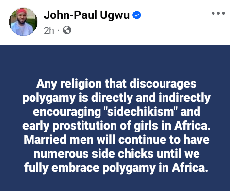 ''Any religion that discourages polygamy is directly and indirectly encouraging ''sidechikism'' and early prost!tution'' - Nigerian man says 3