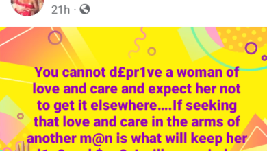 Photo of You cannot deprive a woman of love and care and expect her not to get it elsewhere – Nigerian lady says