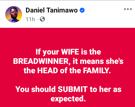 If your wife is the breadwinner, it means she's the head of the family, submit to her - Nigerian man tells men 7