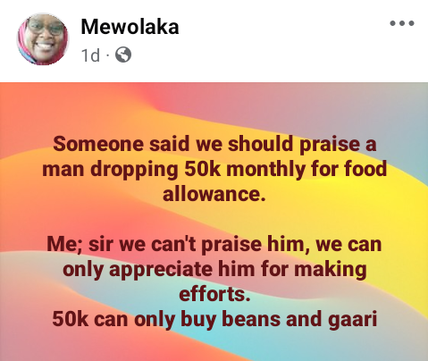 We can't praise a man dropping N50k monthly for food allowance, it can only buy rice and beans - Nigerian woman says 3