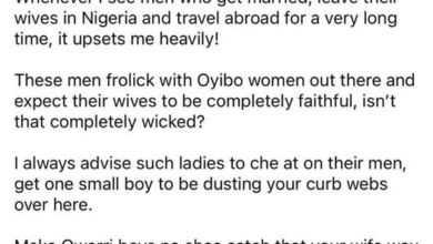 Photo of ”I always advise such ladies to cheat, get one small boy to be dusting their curb webs” – Man says as he berates men who travel abroad and leave their wives in Nigeria for years