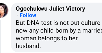 Photo of DNA testing is not our culture. Any child born by a married woman belongs to her husband – Nigerian lady says