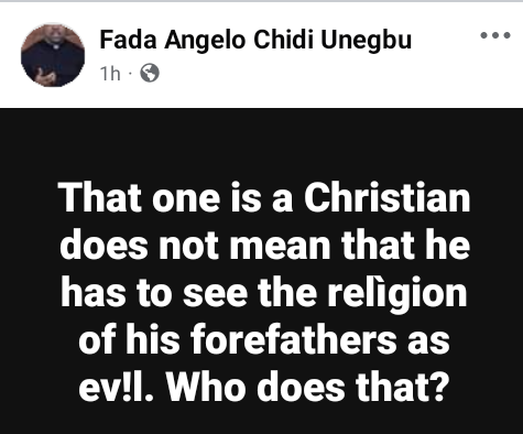 Being a Christian doesn't mean that one has to see the religion of his forefathers as evil - Nigerian Catholic priest says 3