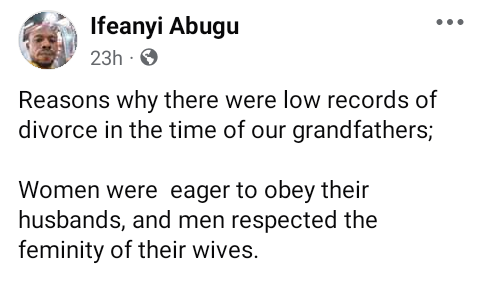 There were low records of divorce in the time of our grandfathers because women were eager to obey their husbands - Nigerian man says 3