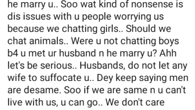 Photo of You cannot stop your husbands from chatting with girls – Married man berates wives