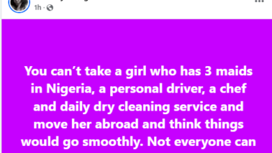 Photo of You can’t take a girl who has maids, driver, chef in Nigeria and move her abroad while expecting things to go smoothly – Nigerian lady says