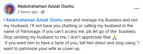 If you want him to have a taste of you, tell him direct - Nigerian woman calls out ladies contacting her husband under the guise of patronizing her business 4