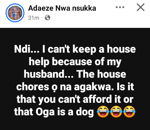 Is it that you can't afford it or that Oga is a dog? - Married Nigerian woman asks women who say 'they can't keep house helps because of their husbands' 3