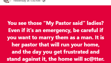 Photo of Be wary of “my pastor said” women – Nigerian man advises men