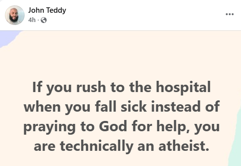 Photo of If you rush to the hospital when you fall sick instead of praying to God for help, you are technically an atheist – Nigerian man says