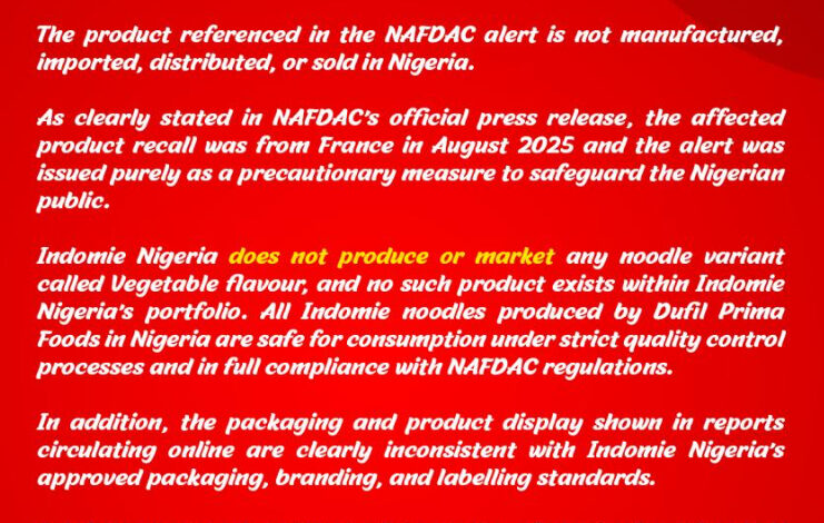 Indomie Nigeria wishes to clarify recent reports circulating in the media regarding a NAFDAC safety alert on an Indomie Noodles Vegetable Flavour. 1