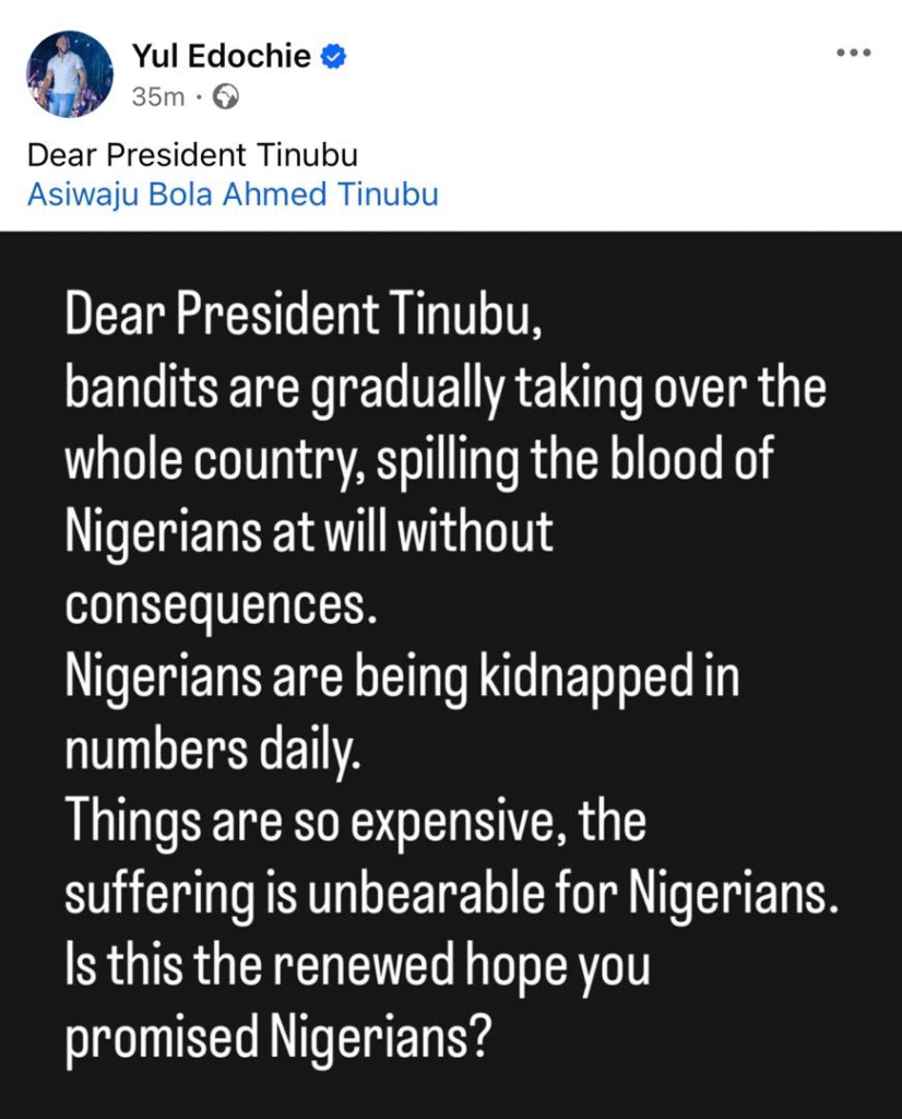 Insecurity: “Is this the renewed hope you promised Nigerians?” - Yul Edochie criticizes President Tinubu 4